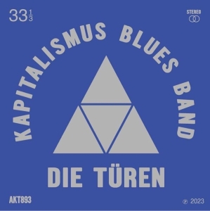 Die Türen - Kapitalimus Blues Band in the group VINYL / Pop-Rock at Bengans Skivbutik AB (4286200)