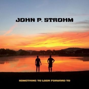 Strohm John P. - Something To Look Forward To (Red T in the group VINYL / Rock at Bengans Skivbutik AB (4287767)