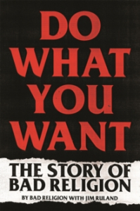 Jim Ruland - Do What You Want. The Story Of Bad Religion in the group OUR PICKS / Music Books at Bengans Skivbutik AB (4287809)