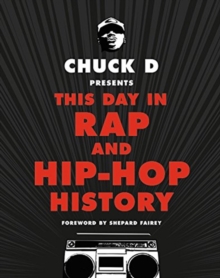 Chuck D Presents. This Day In Rap And Hip-Hop History in the group OUR PICKS / Music Books at Bengans Skivbutik AB (4287811)