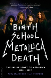 Paul Brannigan & Ian Winwood - Birth School Metallica Death. The Inside Story Of Metallica in the group OUR PICKS / Music Books at Bengans Skivbutik AB (4287838)