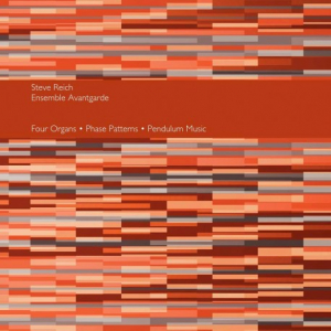 Steve Reich & Ensemble Avantgarde - Four Organs / Phase Patterns / Pendulum Music in the group VINYL / Klassiskt at Bengans Skivbutik AB (4287875)