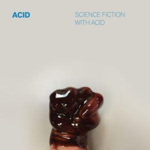 Acid - Science Fiction With Acid in the group VINYL / Rock at Bengans Skivbutik AB (4287992)