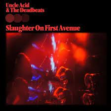 Uncle Acid & The Deadbeats - Slaughter On First Avenue (2 Cd) in the group Minishops / Uncle Acid at Bengans Skivbutik AB (4288105)