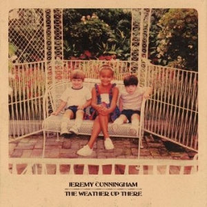 Cunningham Jeremy - The Weather Up There (Indie Exclusi in the group VINYL / Bestsellers at Bengans Skivbutik AB (4288194)
