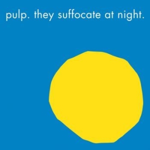 Pulp - They Suffocate At Night in the group VINYL / Rock at Bengans Skivbutik AB (4289487)