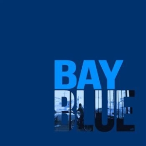 Bay Blue - Bay Blue in the group VINYL / Pop at Bengans Skivbutik AB (4290861)