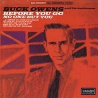 Owens Buck And His Buckaroos - Before You Go / No One But You in the group CD / Country at Bengans Skivbutik AB (4290979)