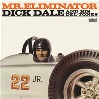 Dale Dick And His Del-Tones - Mr. Eliminator - Expanded Edition in the group CD / Pop-Rock at Bengans Skivbutik AB (4290988)