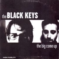 Black Keys The - The Big Come Up in the group CD / Pop-Rock at Bengans Skivbutik AB (4291001)