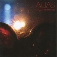 Alias - Collected Remixes in the group CD / Pop at Bengans Skivbutik AB (4291089)