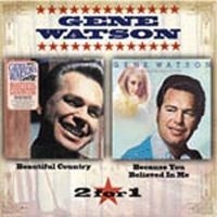 Watson Gene - Because You Believed In Me/Beautifu in the group CD / Country at Bengans Skivbutik AB (4291121)