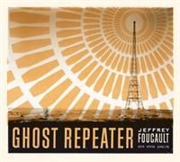 Foucault Jeffrey - Ghost Repeater in the group CD / Pop-Rock at Bengans Skivbutik AB (4291131)