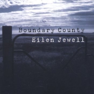 Jewell Eilen - Boundary County in the group CD / Pop at Bengans Skivbutik AB (4291133)