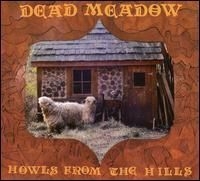 Dead Meadow - Howls From The Hills in the group CD / Rock at Bengans Skivbutik AB (4291194)