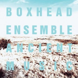 Boxhead Ensemble - Ancient Music in the group CD / Pop-Rock at Bengans Skivbutik AB (4291231)