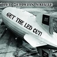 Blandade Artister - Get The Led Out - Led Zeppelin Salu in the group CD / Pop-Rock at Bengans Skivbutik AB (4291246)