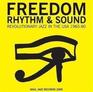Soul Jazz Records Presents - Freedom Rhythm & Sound in the group CD / Jazz at Bengans Skivbutik AB (4291248)