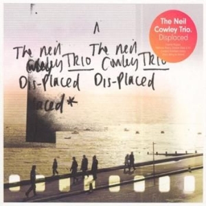 Cowley Neil Trio - Displaced in the group CD / Jazz at Bengans Skivbutik AB (4291253)