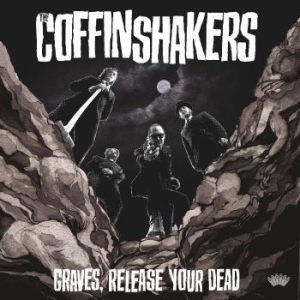 Coffinshakers The - Graves, Release Your Dead in the group CD / Pop-Rock at Bengans Skivbutik AB (4291257)