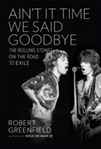 Robert Greenfield - Ain't It Time We Said Goodbye. The Rolling Stones On The Road To Exile in the group OUR PICKS / Recommended Music Books at Bengans Skivbutik AB (4292959)