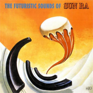 Sun Ra - The Futuristic Sounds Of Sun Ra in the group OUR PICKS / Friday Releases / Friday The 8th Of Mars 2024 at Bengans Skivbutik AB (4292969)
