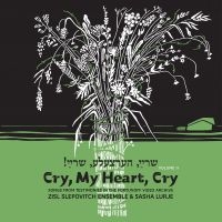 Slepovitch Zisl & Sasha Lurje - Cry, My Heart, Cry - Songs From Tes in the group CD / Pop-Rock at Bengans Skivbutik AB (4293459)