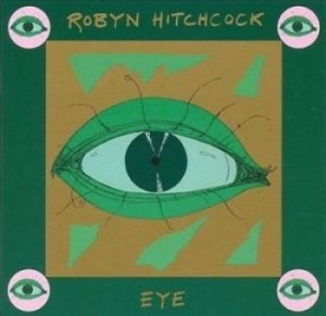 Hitchcock Robyn - Eye in the group CD / Pop-Rock at Bengans Skivbutik AB (4293533)