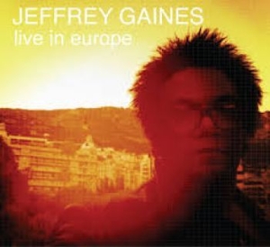 Gaines Jeffrey - Live In Europe in the group CD / Pop-Rock at Bengans Skivbutik AB (4293650)