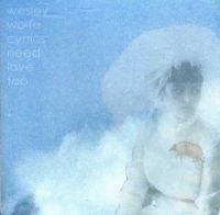 Wolfe Wesley - Cynics Need Love Too in the group CD / Pop-Rock at Bengans Skivbutik AB (4293658)