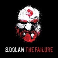 B. Dolan - The Failure in the group CD / Hip Hop-Rap,Pop-Rock at Bengans Skivbutik AB (4293889)