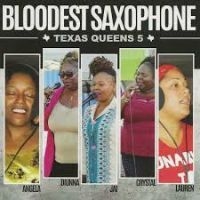 Bloodest Saxophone - Texas Queens 5 in the group CD / Jazz at Bengans Skivbutik AB (4293998)