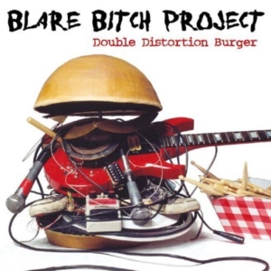 Blare Bitch Project - Double Distortion Burger in the group CD / Pop-Rock at Bengans Skivbutik AB (4294135)
