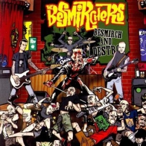 Besmirchers The - Besmirch And Destroy in the group CD / Pop-Rock at Bengans Skivbutik AB (4294143)