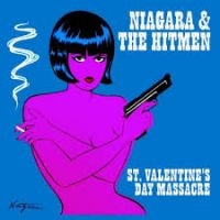 Niagara & The Hitmen - St. Valentine's Day Massacre in the group CD / Pop-Rock at Bengans Skivbutik AB (4294150)