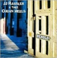Rassler Jj & Thee Cuban Heels - Behold! in the group CD / Pop-Rock at Bengans Skivbutik AB (4294151)