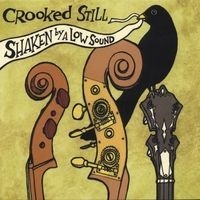 Crooked Still - Shaken By A Low Sound in the group CD / Pop-Rock at Bengans Skivbutik AB (4294165)