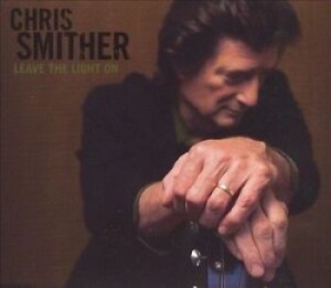 Smither Chris - Leave The Light On in the group CD / Pop-Rock at Bengans Skivbutik AB (4294166)