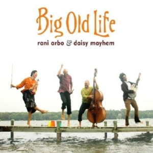 Arbo Rani & Daisy Mayhem - Big Old Life in the group CD / Pop-Rock at Bengans Skivbutik AB (4294167)