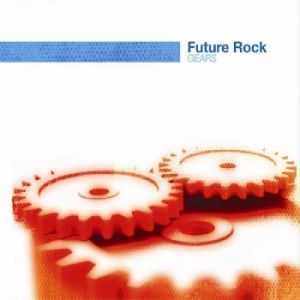 Future Rock - Gears in the group CD / Pop-Rock at Bengans Skivbutik AB (4294397)
