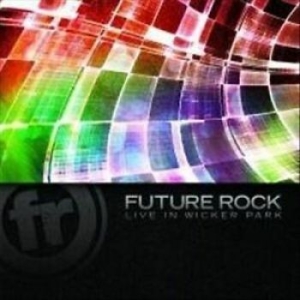 Future Rock - Live In Wicker Park in the group CD / Pop-Rock at Bengans Skivbutik AB (4294404)