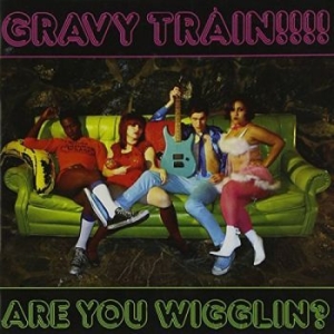 Gravy Train!!!! - Are You Wigglin? in the group CD / Pop-Rock at Bengans Skivbutik AB (4295191)