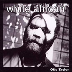 Taylor Otis - White African in the group CD / Jazz/Blues at Bengans Skivbutik AB (4295274)