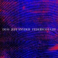 Snyder Jeff And Federico Ughi - Duo in the group CD / Jazz,Pop-Rock at Bengans Skivbutik AB (4295493)