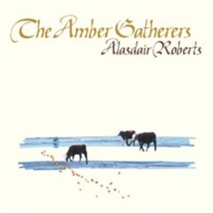 Roberts Alasdair - The Amber Gatherers in the group VINYL / Rock at Bengans Skivbutik AB (4295863)