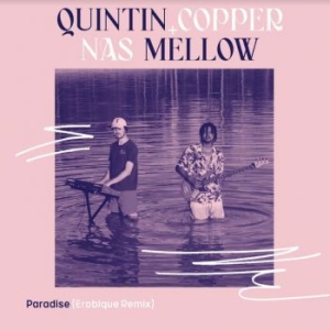 Copper Quintin And Nas Mellow - Paradise (Erobique Remix) in the group VINYL / Pop-Rock,RnB-Soul at Bengans Skivbutik AB (4295874)