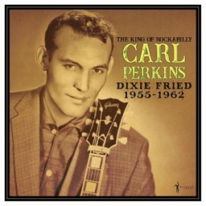 Perkins Carl - Dixie Fried 1955-62 in the group VINYL / Pop-Rock at Bengans Skivbutik AB (4295880)