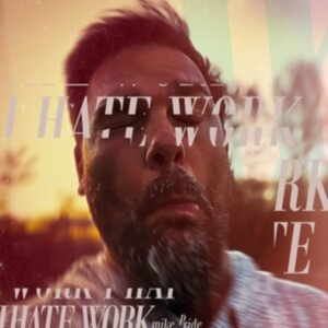 Pride Mike - I Hate Work in the group VINYL / Jazz at Bengans Skivbutik AB (4295977)