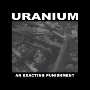 Uranium - An Exacting Punishment in the group Hårdrock at Bengans Skivbutik AB (4296025)