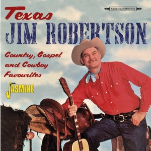 Jim -Texas- Robertson - Country, Gospel And Cowboy Favourites in the group CD / Country at Bengans Skivbutik AB (4296050)